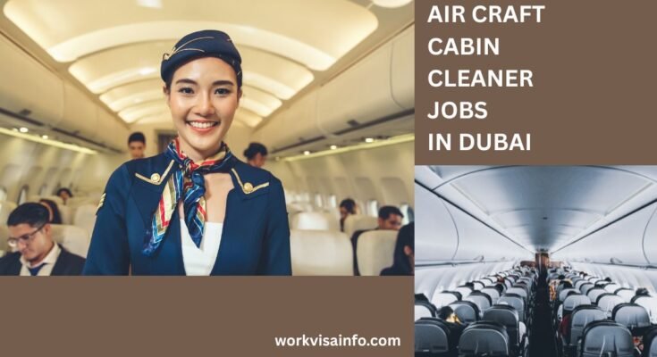 Air Craft Cabin Cleaner Jobs in Dubai