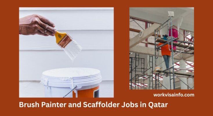 Brush Painter and Scaffolder Jobs in Qatar