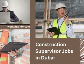 Construction Supervisor Jobs in Dubai