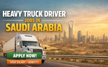 Heavy Truck Driver Jobs in Saudi Arabia